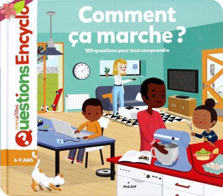 Comment ça marche ? - 100 questions pour tout comprendre de Stéphane Frattini et Coline Citron - éditions Milan