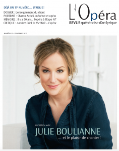 Un septième Festival d’opéra de Québec prometteur, un récital de Michèle Losier et la sortie du numéro 11 de L’Opéra- Revue québécoise d’art lyrique OpeÌra- Julie Boulianne