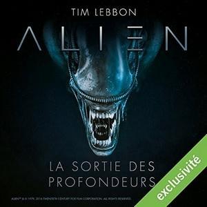 Alien : La sortie des profondeurs