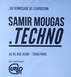 Galerie Eric MOUCHET     exposition Samir MOUGAS . « TECHNO »  1er Avril au 27 Mai 2017