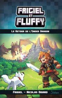 Frigiel et Fluffy: Le retour de l’Ender Dragon, de Frigiel et Nicolas Digard
