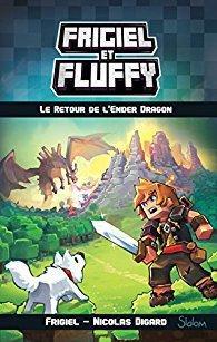 Frigiel et Fluffy, tome 1 : Le Retour de l\'Ender Dragon par  Frigiel