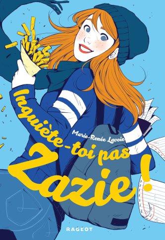 C’est pas si pire Zazie, de Marie-Renée Lavoie