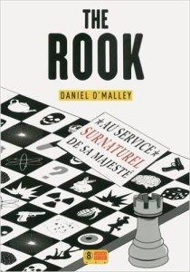 The Rook de Daniel O’Malley : Au service surnaturel de sa majesté