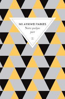 Lecture : Nii Ayikwei Parkes - Notre quelque part