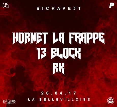 Bicrave #1 w/ Hornet La Frappe, 13 Block, RK (2 places à gagner)