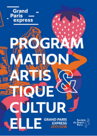 Evènement : Le GRAND PARIS EXPRESS révèle sa programmation artistique et culturelle