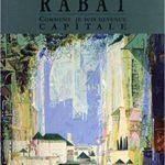 Une histoire de la capitale du Maroc racontée par RABAT elle-même.