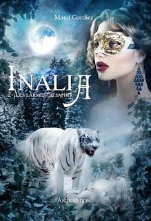 Inalia - tome 2 : Les Larmes de Saphir - Maud Cordier