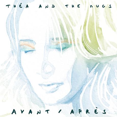 Album: "Avant/Après&quot; par Thea and the Mugs