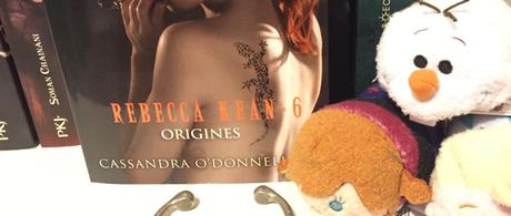 Rebecca Kean Tome 6 : Origines de Cassandra O’Donnell