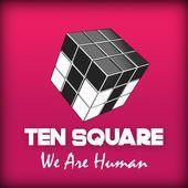{Chronique Musicale #3} We Are Human, Ten Square – @Bookritics