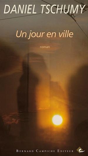 Un jour en ville, de Daniel Tschumy