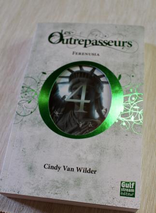 Les Outrepasseurs – T4: Ferenusia de Cindy Van Wilder