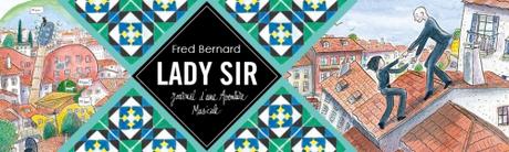 Lady Sir, Journal d'une aventure musicale, Fred Bernard