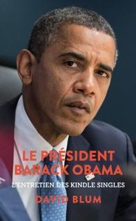 Ebook Gratuit – Le Président Barack Obama: L’entretien