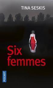 [Chronique] Six femmes - Tina Seskis