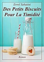 [Chronique] Des Petits Biscuits Pour La Timidité - Errol Sabatini