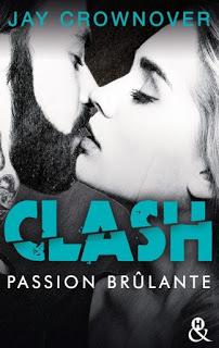 Clash #1 Passion brûlante de Jay Crownover