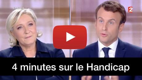 Handicap – Les 4 minutes du débat TV à la présidentielle 2017 – Macron / Le Pen second tour
