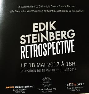 Galeries Alain Le Gaillard et Le Minotaure et Claude Bernard –  EDIK STEINBERG   « Rétrospective » 18 Mai au 1er Juillet 2017