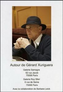 Galeries SAMAGRA et Roy SFEIR « Autour de Gérard XURIGUERA – 16/27 Mai 2017 Galeries SAMAGRA et Roy SFEIR « Autour de Gérard XURIGUERA – 16/27 Mai 2017
