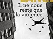 nous reste violence d’Eric Lange