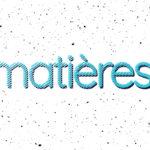 Agenda : Exposition Matières à Lyon du 1er Juin au 8 Juillet 2017