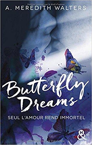 Mon avis sur le délicieux Butterfly Dreams de A Meredith Walters