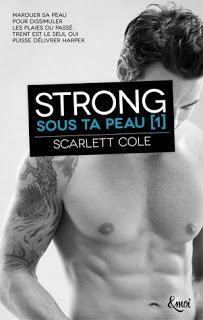 Sous ta peau #1 Strong de Scarlett Cole