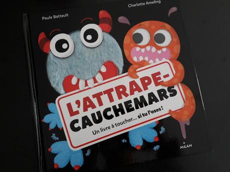 L'attrape-cauchemars - Un livre à toucher... si tu l'oses !