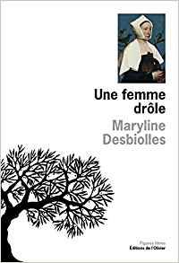 Une femme drôle : Zouc, double de Maryline Desbiolles