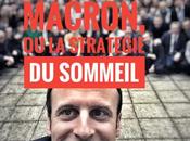 523ème semaine politique: Macron, stratégie sommeil.