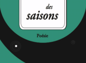 Roselyne Sibille, Lisières saisons Florence Saint-Roch