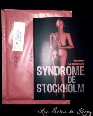 [Chronique] Syndrome de Stockholm - Philémon Le Bellégard