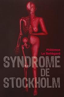 [Chronique] Syndrome de Stockholm - Philémon Le Bellégard