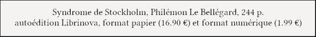 [Chronique] Syndrome de Stockholm - Philémon Le Bellégard