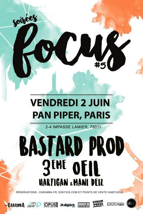 Gagne 2 places pour la soirée FOCUS #5 au Pan Piper avec Bastard Prod, 3ème Oeil, Hartigan & Mani Deïz