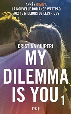 My Dilemma is You de Cristina Chiperi