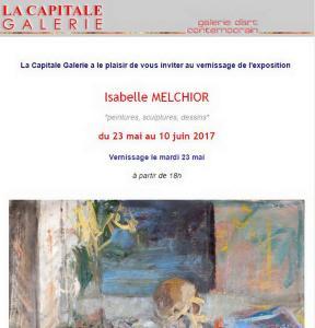 Galerie La Capitale  – exposition Isabelle MELCHIOR  23 Mai au 10 Juin 017