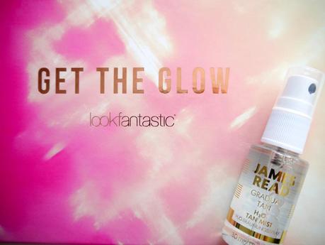 Get the glow : le récap’ de Lookfantastic box du mois de Mai