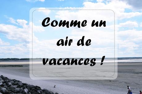 Comme un air de vacances ...