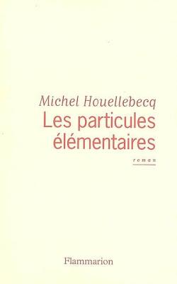 Lecture : Michel Houellebecq - Les particules élémentaires