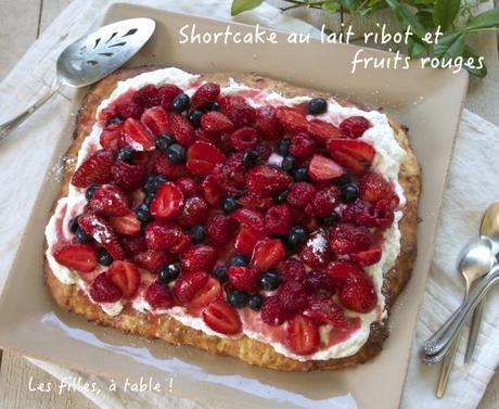 Shortcake au lait ribot et fruits rouges Shortcake au lait ribot et fruits rouges