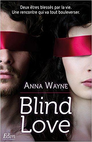 A vos agendas : Découvrez Blind Love d'Anna Wayne en juin