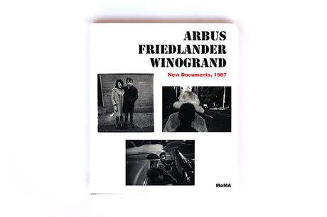 ARBUS FRIEDLANDER WINOGRAND – NEW DOCUMENTS, 1967