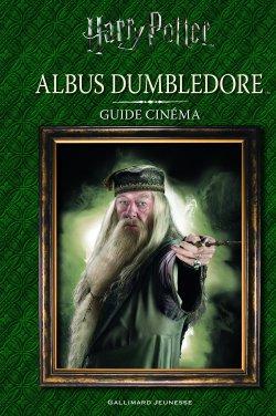Les Petits Guides Cinéma : Albus Dumbledore & Norbert Dragonneau