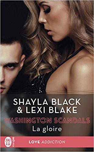 Ne passez absolument pas à côté de la saga Washington Scandals de Shayla Black et Lexi Blake
