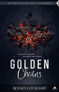 Le pavillon des chimères # 1 Golden chains de Rohan Lockhart Le pavillon des chimères # 1 Golden chains de Rohan Lockhart