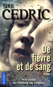 De fièvre et de sang, Sire cédric (2010)